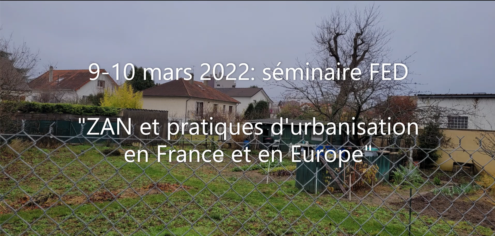 9-10 mars 2022: séminaire « ZAN et pratiques d’urbanisation en France et en Europe »